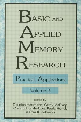 Basic and Applied Memory Research : Volume 1: Theory in Context; Volume 2: Practical Applications