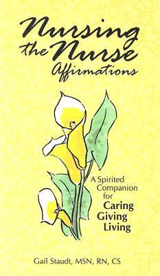 Nursing the Nurse--Affirmations