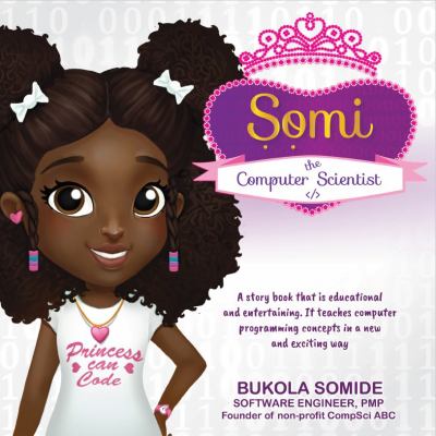 Somi the Computer Scientist : Princess Can Code