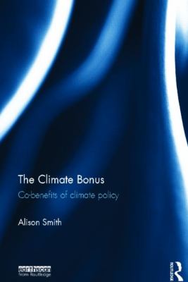 The Climate Bonus : Co-Benefits of Climate Policy