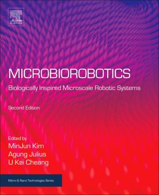 Microbiorobotics : Biologically Inspired Microscale Robotic Systems