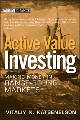 Active Value Investing : Making Money in Range-Bound Markets