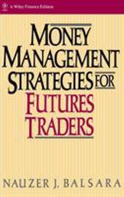 Money Management Strategies for Futures Traders