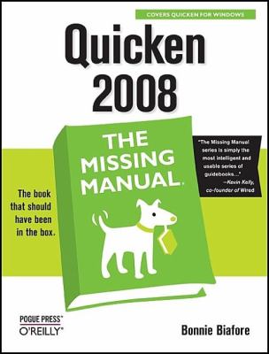 Quicken 2008: the Missing Manual : The Missing Manual