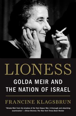 Lioness : Golda Meir and the Nation of Israel