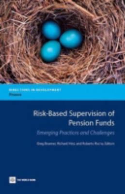 Risk-Based Supervision of Pension Funds : Emerging Practices and Challenges