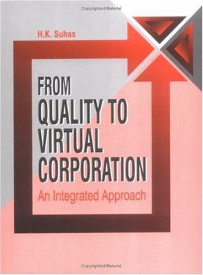 From Quality to Virtual Corporation an Integrated Approach