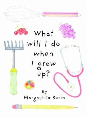 What Will I Do When I Grow Up?