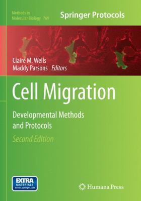 Cell Migration : Developmental Methods and Protocols