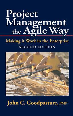 Project Management the Agile Way : Making It Work in the Enterprise