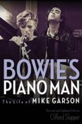 Bowie's Piano Man : The Life of Mike Garson