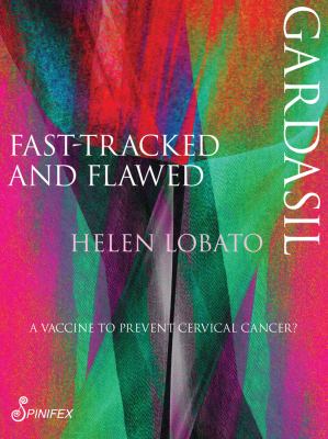 Gardasil : Fast-Tracked and Fatal