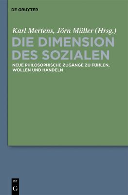Dimensionen des Sozialen : Neue Philosophische Zugänge Zu Fühlen, Wollen und Handeln