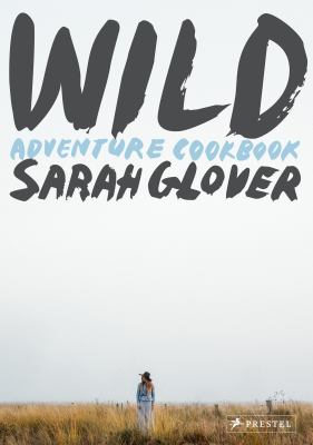 Wild : Adventure Cookbook