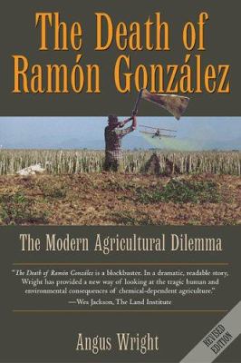 The Death of Ramón González : The Modern Agricultural Dilemma