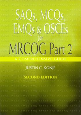 SAQS, MCQS, EMQS and OSCES for MRCOG Part 2