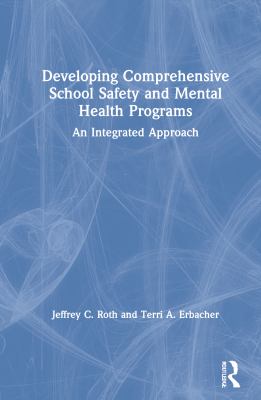 Developing Comprehensive School Safety and Mental Health Programs