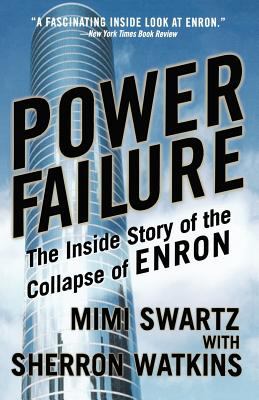 Power Failure : The Inside Story of the Collapse of Enron