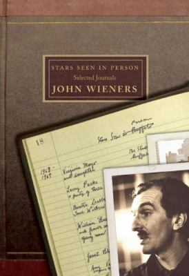 Stars Seen in Person : Selected Journals of John Wieners