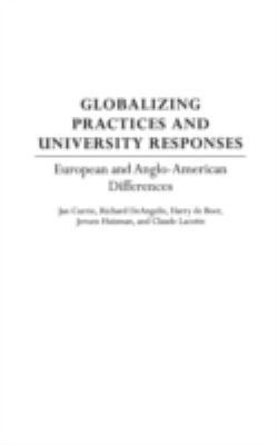 Globalizing Practices and University Responses : European and Anglo-American Differences