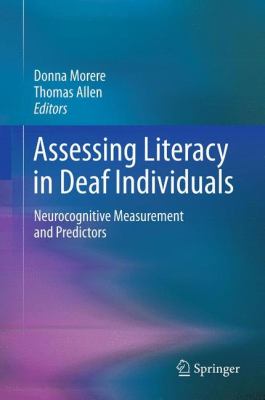 Assessing Literacy in Deaf Individuals : Neurocognitive Measurement and Predictors