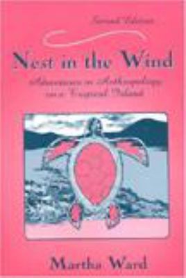 Nest in the Wind : Adventures in Anthropology on a Tropical Island