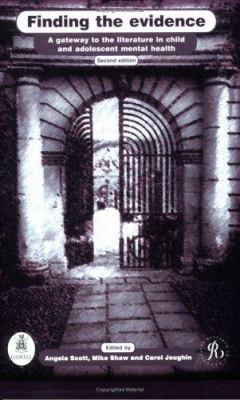 Finding the Evidence : A Gateway to the Literature in Child and Adolescent Mental Health