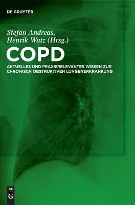Copd : Aktuelles und Praxisrelevantes Wissen Zur Chronisch Obstruktiven Lungenerkrankung