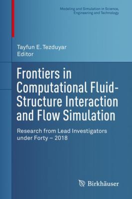 Frontiers in Computational Fluid-Structure Interaction and Flow Simulation : Research from Lead Investigators under Forty - 2018
