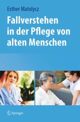 Fallverstehen in der Pflege Von Alten Menschen