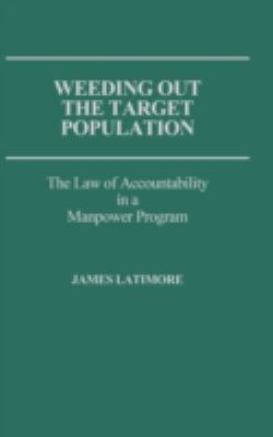 Weeding Out the Target Population : The Law of Accountability in a Manpower Program
