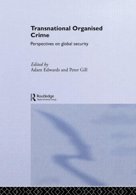 Transnational Organised Crime : Perspectives on Global Security