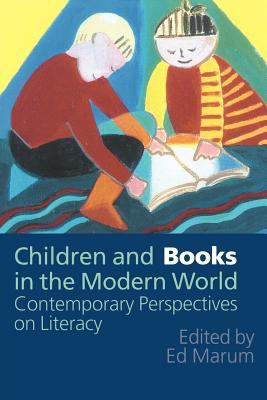Children and Books in the Modern World : Contemporary Perspectives on Literacy