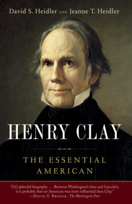 Henry Clay : The Essential American