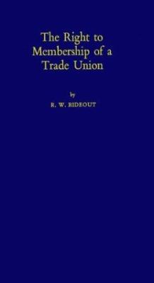 The Right to Membership of a Trade Union
