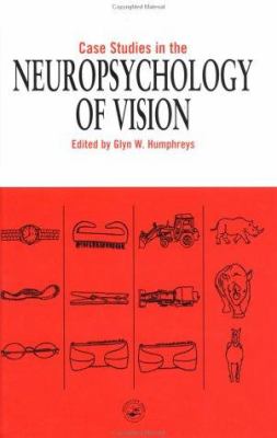 Case Studies in the Neuropsychology of Vision