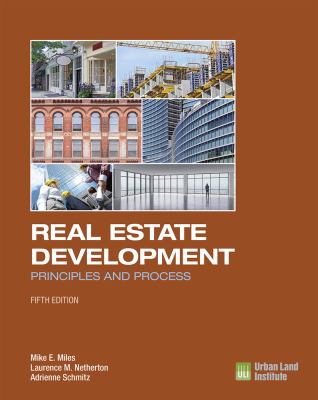 Real Estate Development : Principles and Process