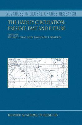 The Hadley Circulation : Present, Past and Future