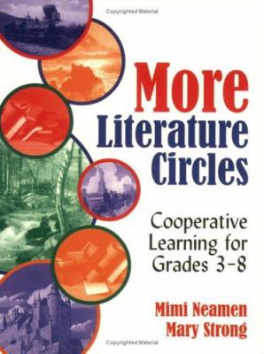 More Literature Circles : Cooperative Learning for Grades 3-8