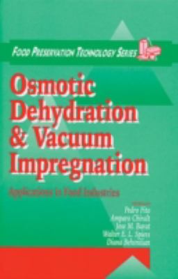 Osmotic Dehydration and Vacuum Impregnation : Applications in Food Industries