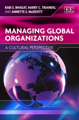 Managing Global Organizations : A Cultural Perspective