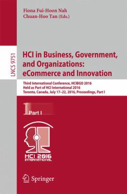 HCI in Business, Government, and Organizations - eCommerce and Innovation : Third International Conference, HCIBGO 2016, Held as Part of HCI International 2016, Toronto, Canada, July 17-22, 2016, Proceedings