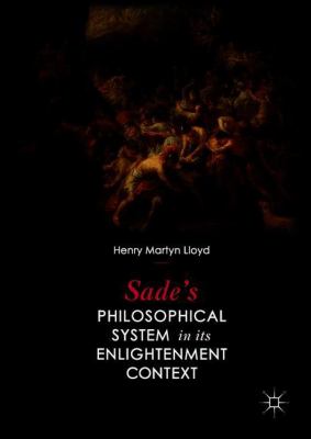 Sade's Philosophical System in Its Enlightenment Context