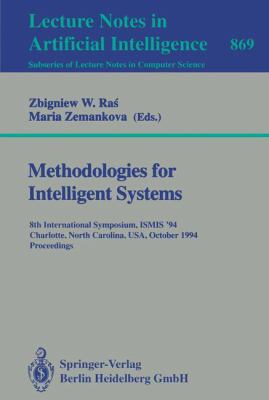 Methodologies for Intelligent Systems : 8th International Symposium, ISMIS '94, Charlotte, North Carolina, USA, October 16 - 19, 1994. Proceedings