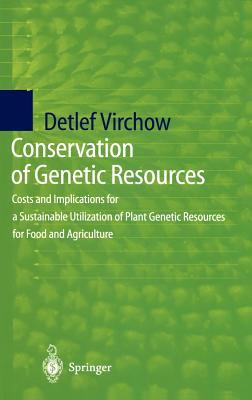 Conservation of Genetic Resources : Costs and Implications for a Sustainable Utilization of Plant Genetic Resources for Food and Agriculture