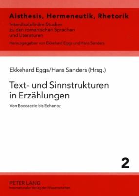 Text- und Sinnstrukturen in Erzaehlungen : Von Boccaccio Bis Echenoz