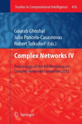 Complex Networks IV : Proceedings of the 4th Workshop on Complex Networks CompleNet 2013