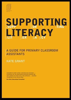 Supporting Literacy : A Guide for Primary Classroom Assistants