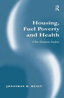 Housing, Fuel Poverty and Health : A Pan-European Analysis