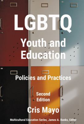 LGBTQ Youth and Education : Policies and Practices